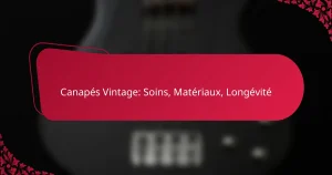 Canapés Vintage: Soins, Matériaux, Longévité